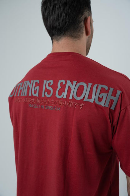 Cherryred Nothing is Enough Shirt