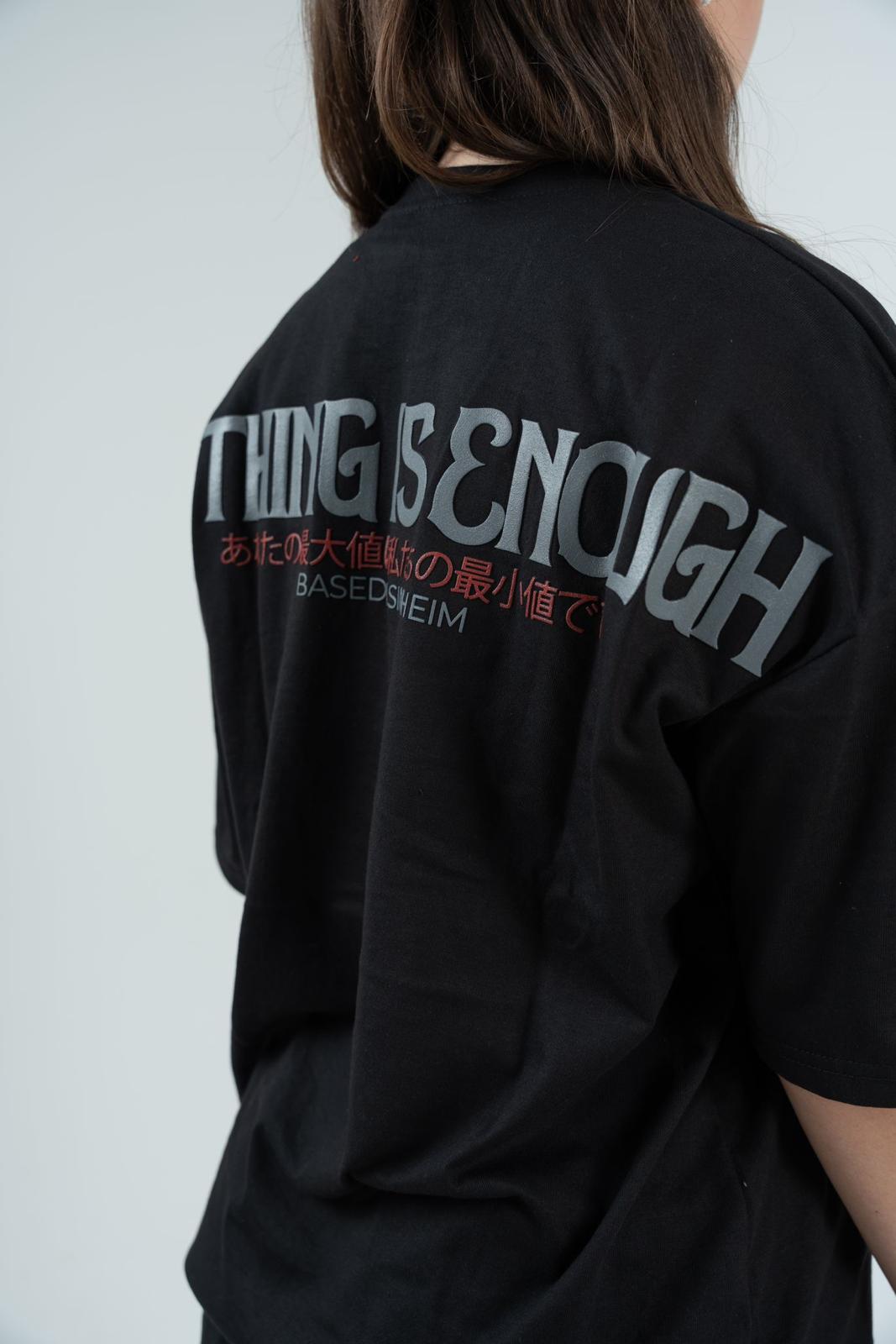 Blackedition Nothing is Enough Shirt