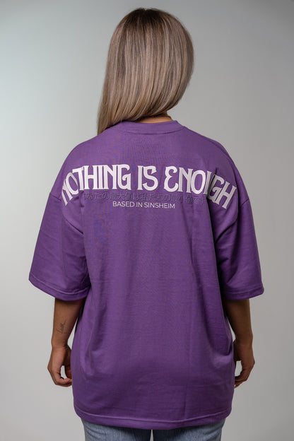 Purple Nothing is Enough Shirt